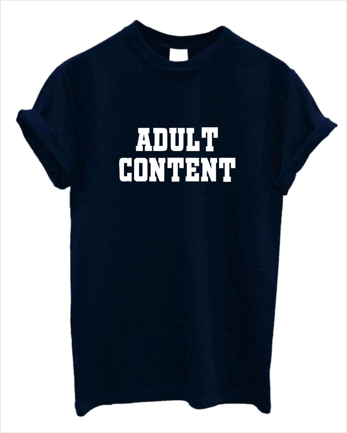 Adult Content printed Tshirt top T-shirt colours available