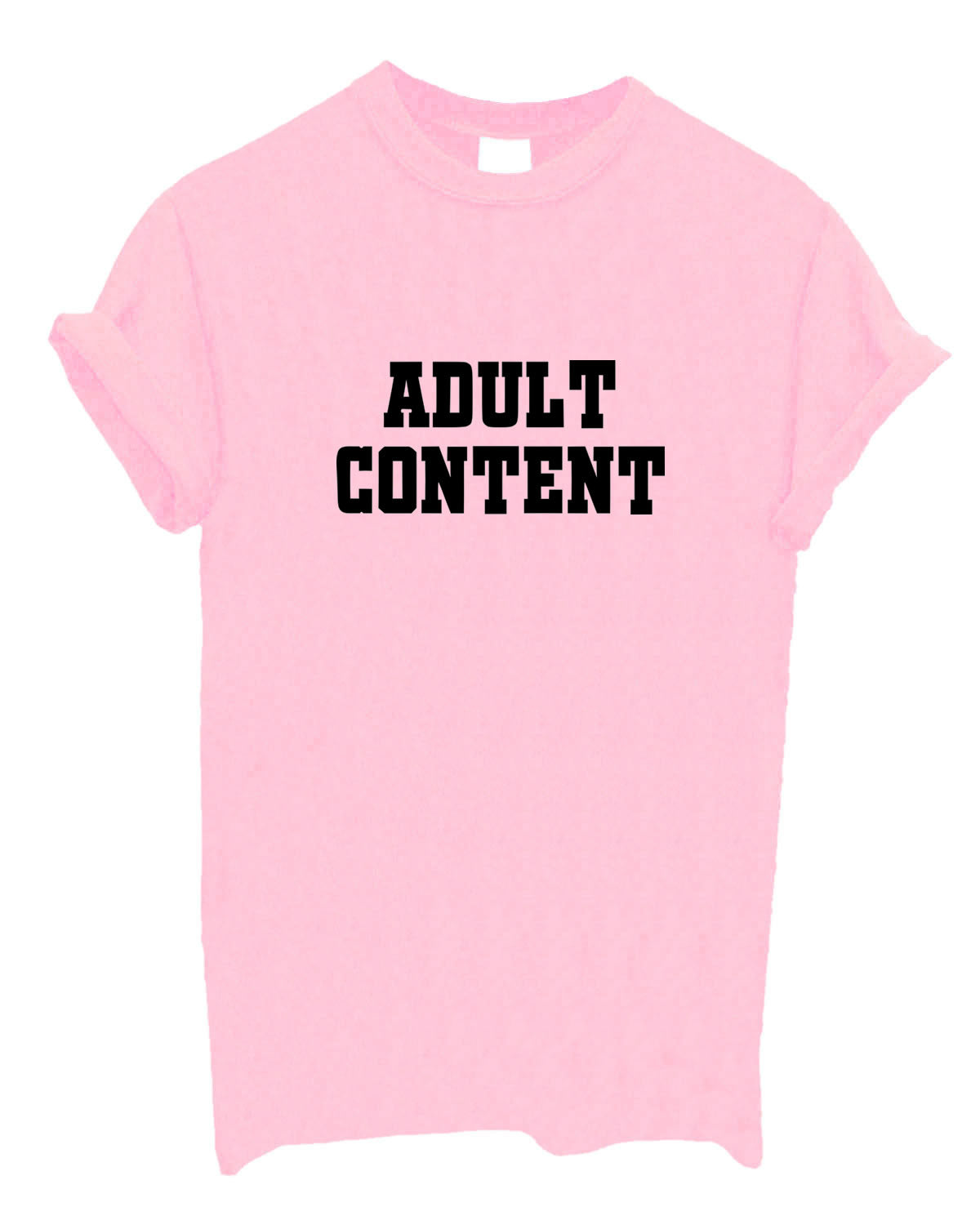 Adult Content printed Tshirt top T-shirt colours available