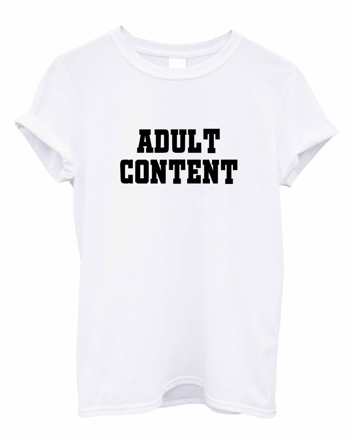Adult Content printed Tshirt top T-shirt colours available