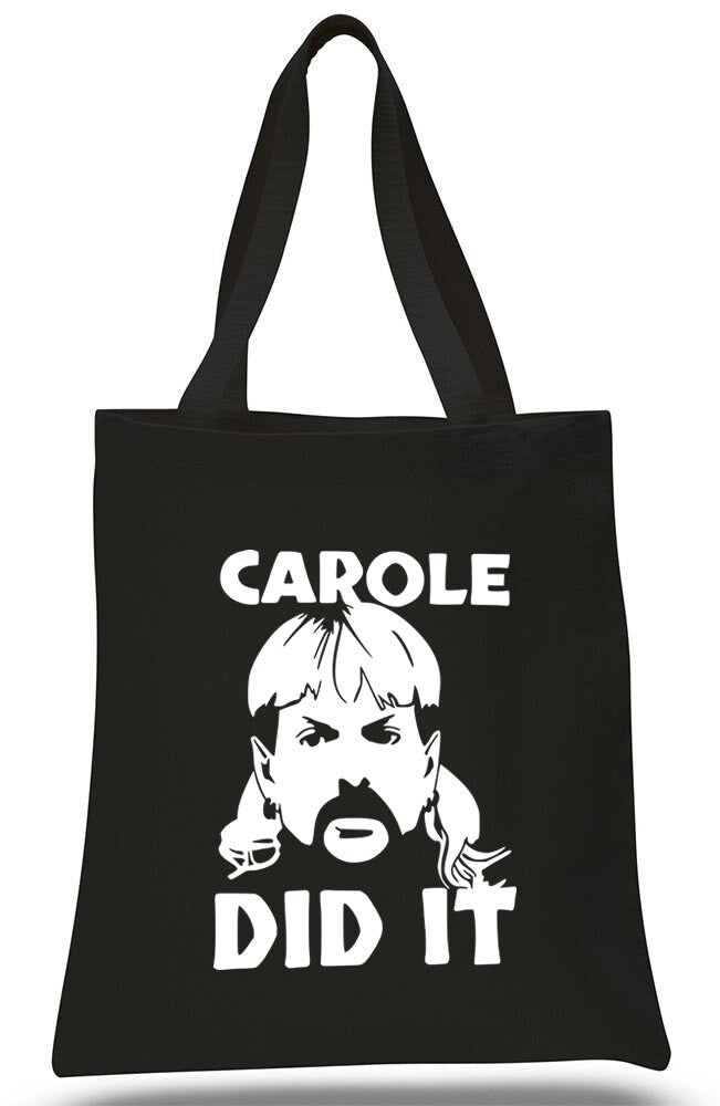 Carol Did it Cotton Tote shopping office school book Bag Funny Joe Exotic The Tiger King Cat Rescue Show