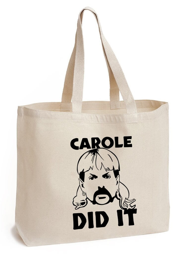 Carol Did it Cotton Tote shopping office school book Bag Funny Joe Exotic The Tiger King Cat Rescue Show