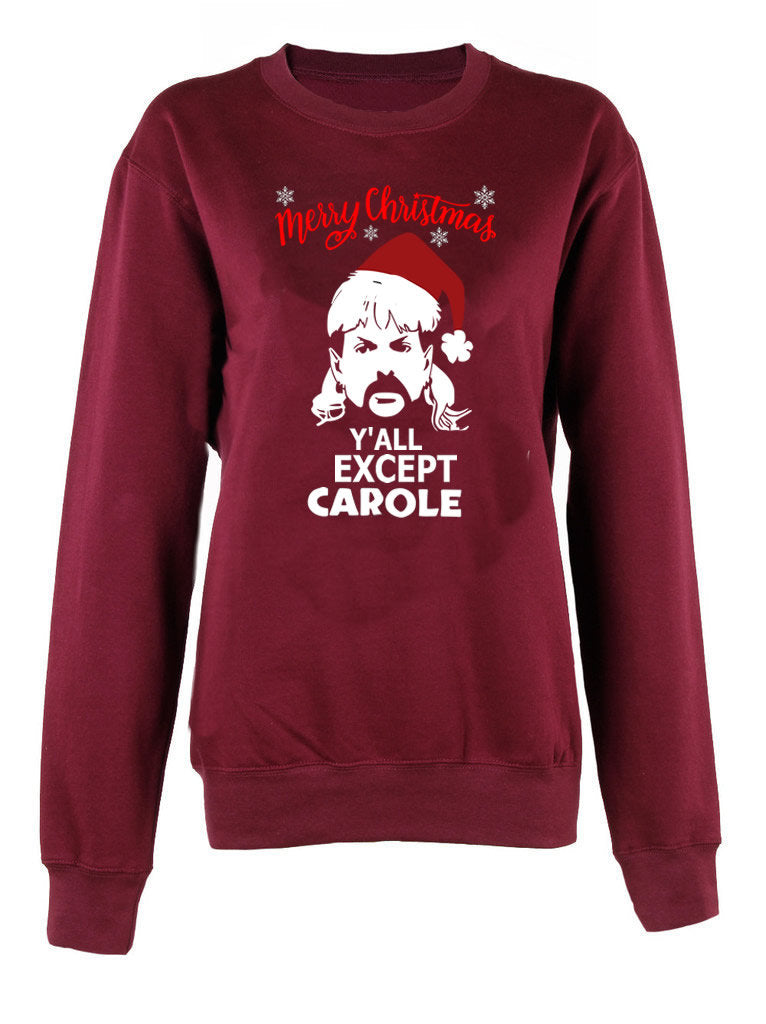 Merry Christmas Y'all except Carol unisex Christmas jumper Sweatshirt Xmas gift