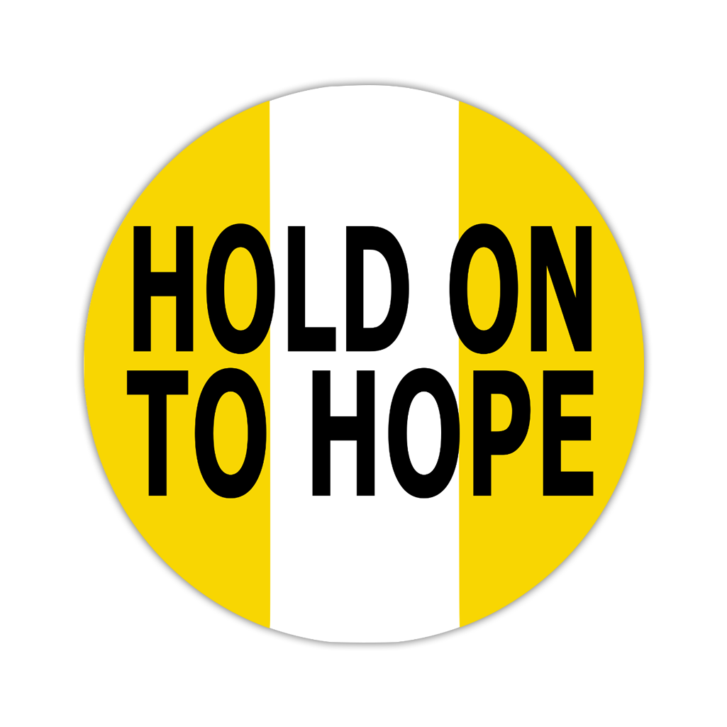 Hold on to hope Iron on Transfer for fabrics community action symbol