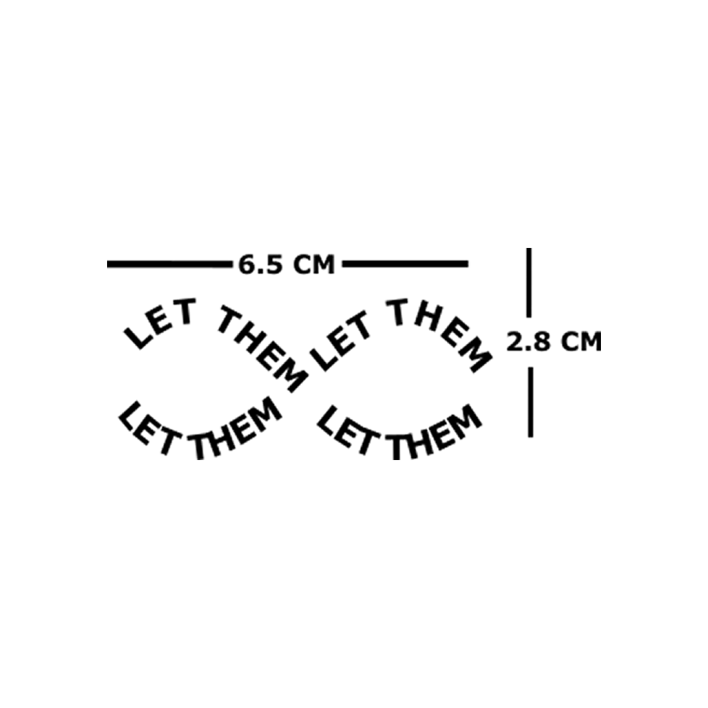 Let them Temporary Tattoo lasts a week Wrist Ankle arm body art stoic tats