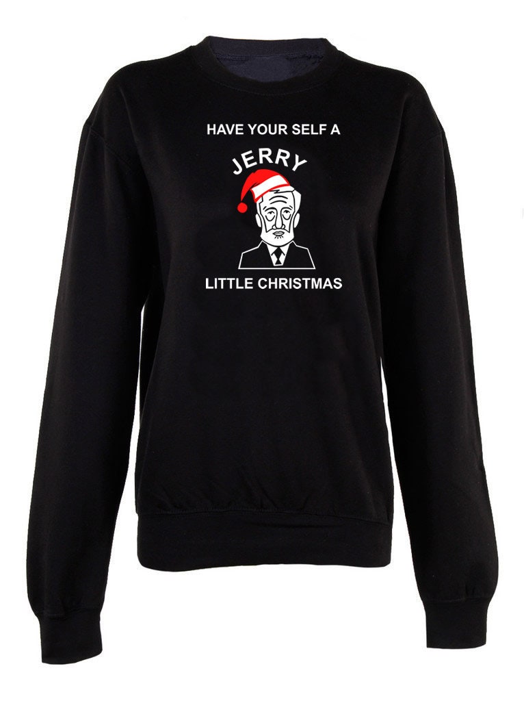 Have yourself a Jerry little Christmas print crew neck unisex Sweatshirt top Christmas Jumper Merry Christmas Xmas Jeremy Corbyn Gift top