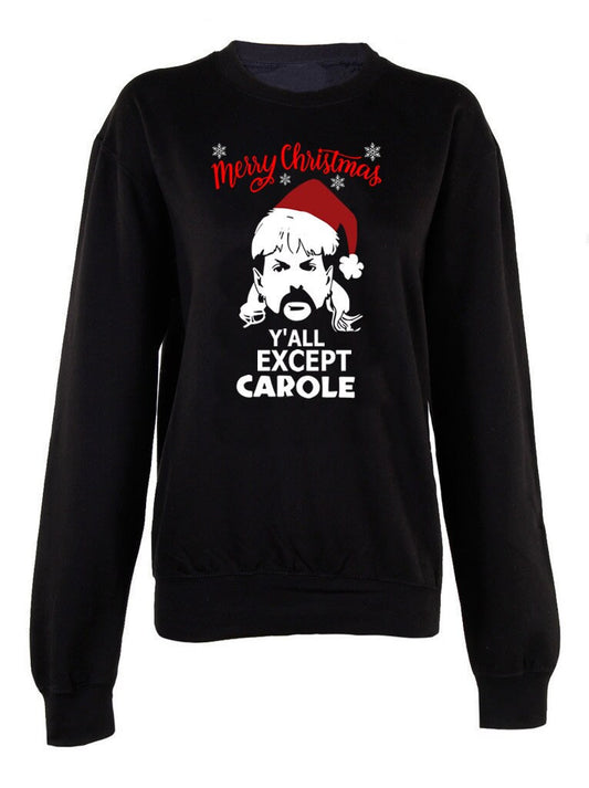 Merry Christmas Y'all except Carol unisex Christmas jumper Sweatshirt Xmas gift